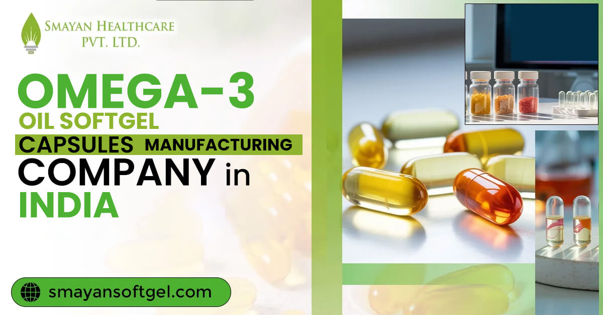 Best Omega-3 Fish Oil Softgel Capsules Manufacturer in India