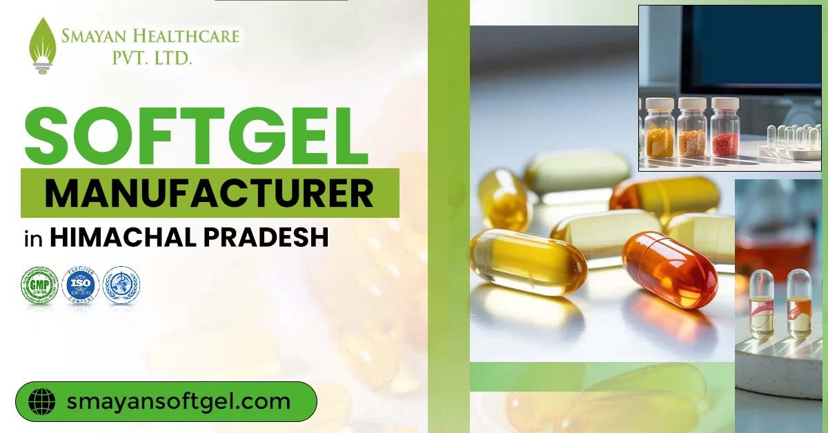 Softgel Manufacturer in Himachal Pradesh