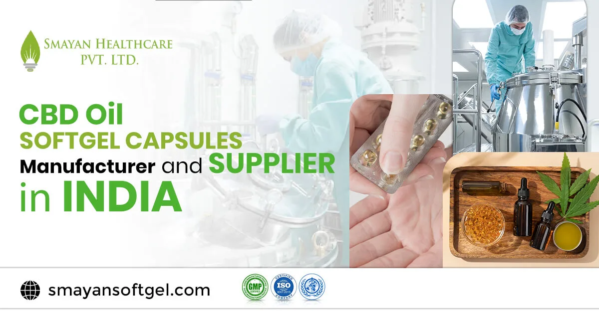CBD Oil Softgel Capsules Manufacturer and Supplier In India